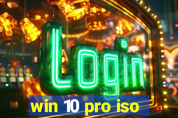 win 10 pro iso